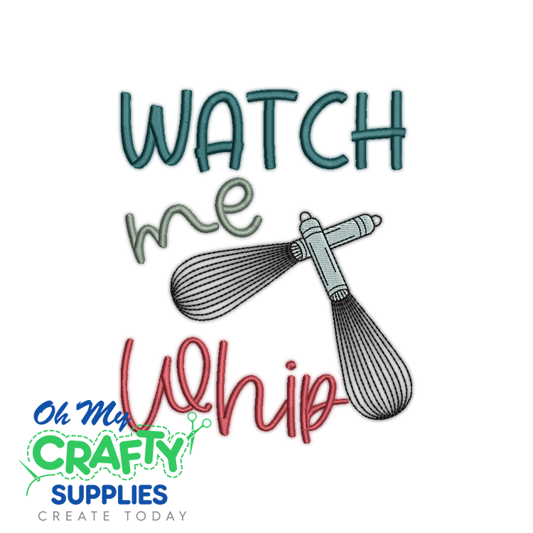 Watch Me Whip 1023 Embroidery Design