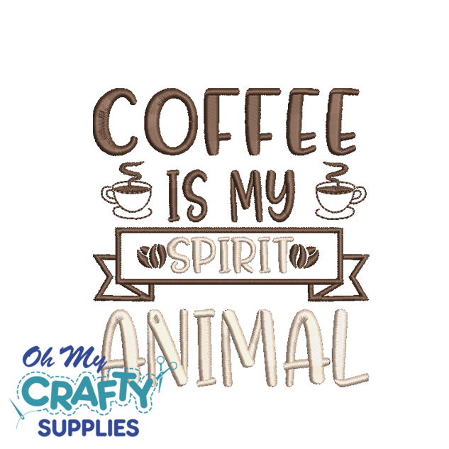 Coffee Is My Spirit Animal 7922 Embroidery Design
