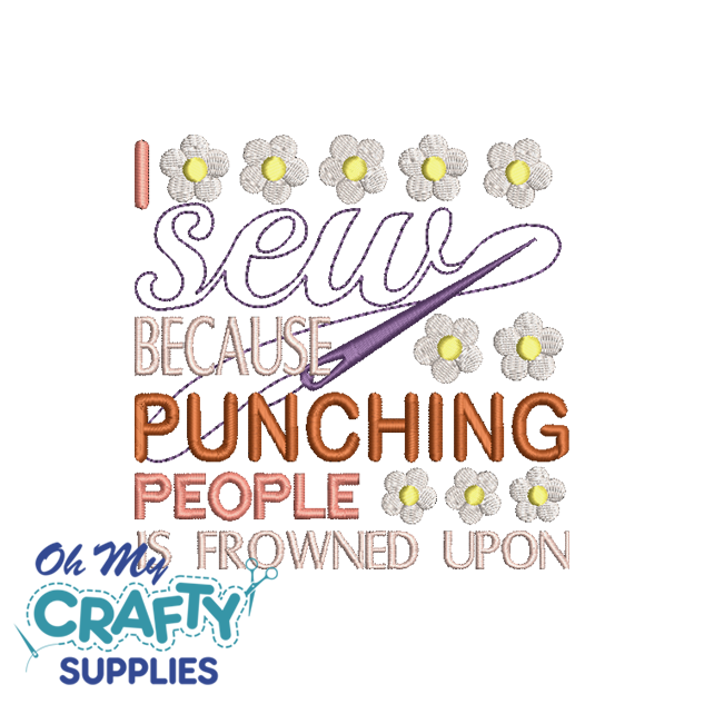 I Sew because punching is Frowned upon Embroidery Design