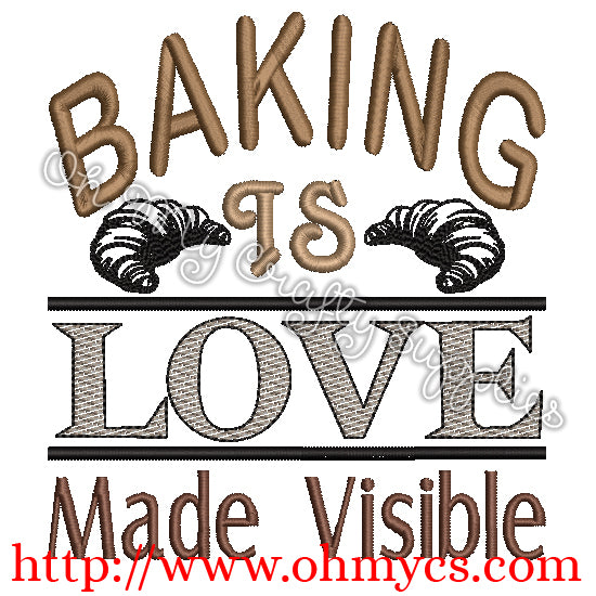 Baking Is Love Made Visible Embroidery Design