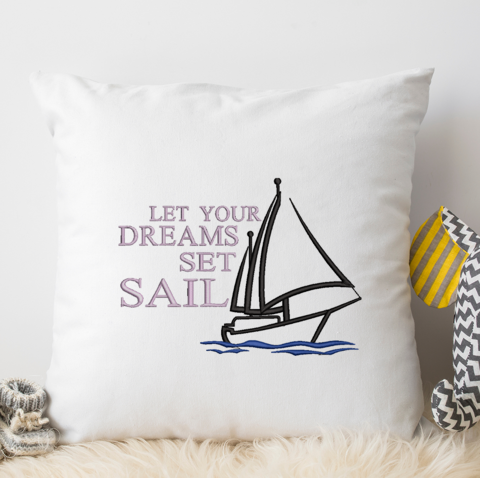 Let your Dreams set Sail Embroidery Design