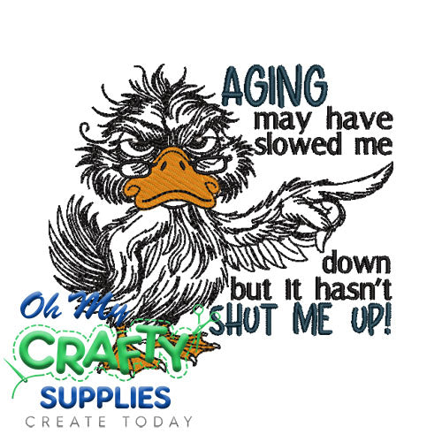 Aging Shut Up Embroidery Design