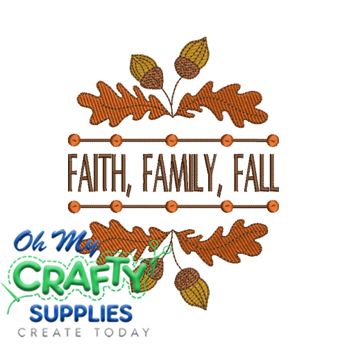 Faith, Family, Fall 921 Embroidery Design