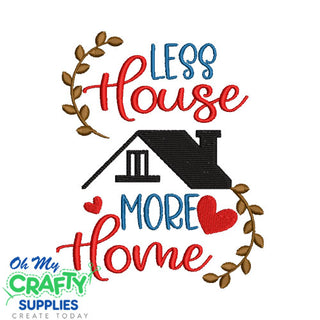 Less House More Home 714 Embroidery Design