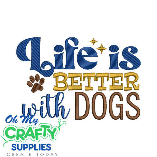 Life Better with Dogs 930 Embroidery Design