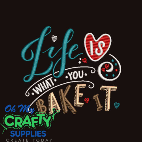 Life you bake 25 Embroidery Design