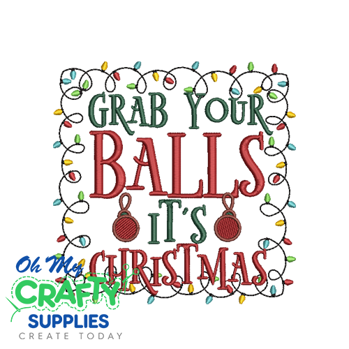 Grab Your Balls It's Christmas Embroidery Design