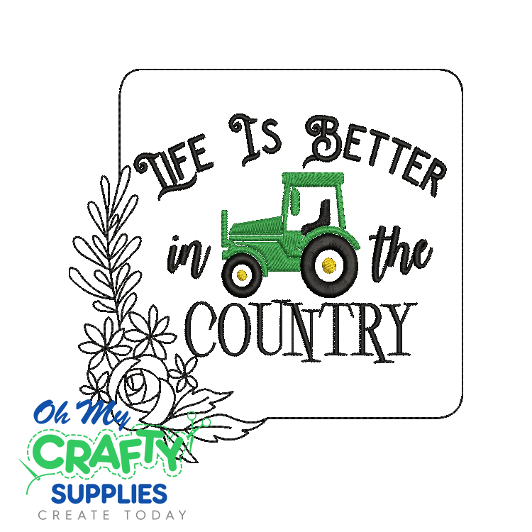 Life Better In Country 820 Embroidery Design