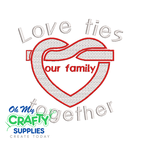 Love Ties Our Family 426 Embroidery Design