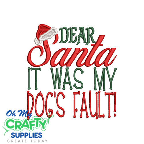 Dear Santa Dog's Fault Embroidery Design