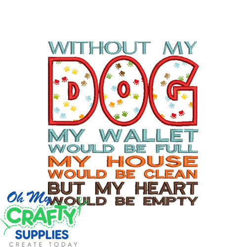 Without My Dog Applique