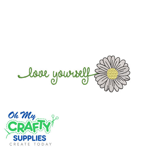 Love yourself Daisies 617 Embroidery Design