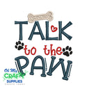 Talk to the Paw 524 Embroidery Design