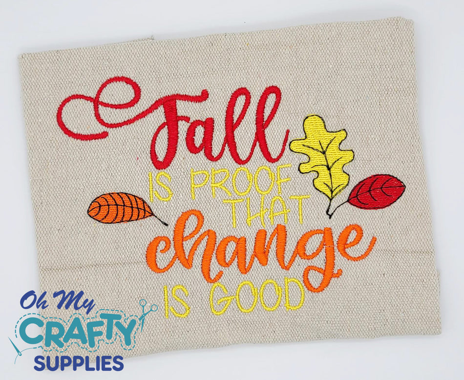 Fall Change is Good 2021 Embroidery Design