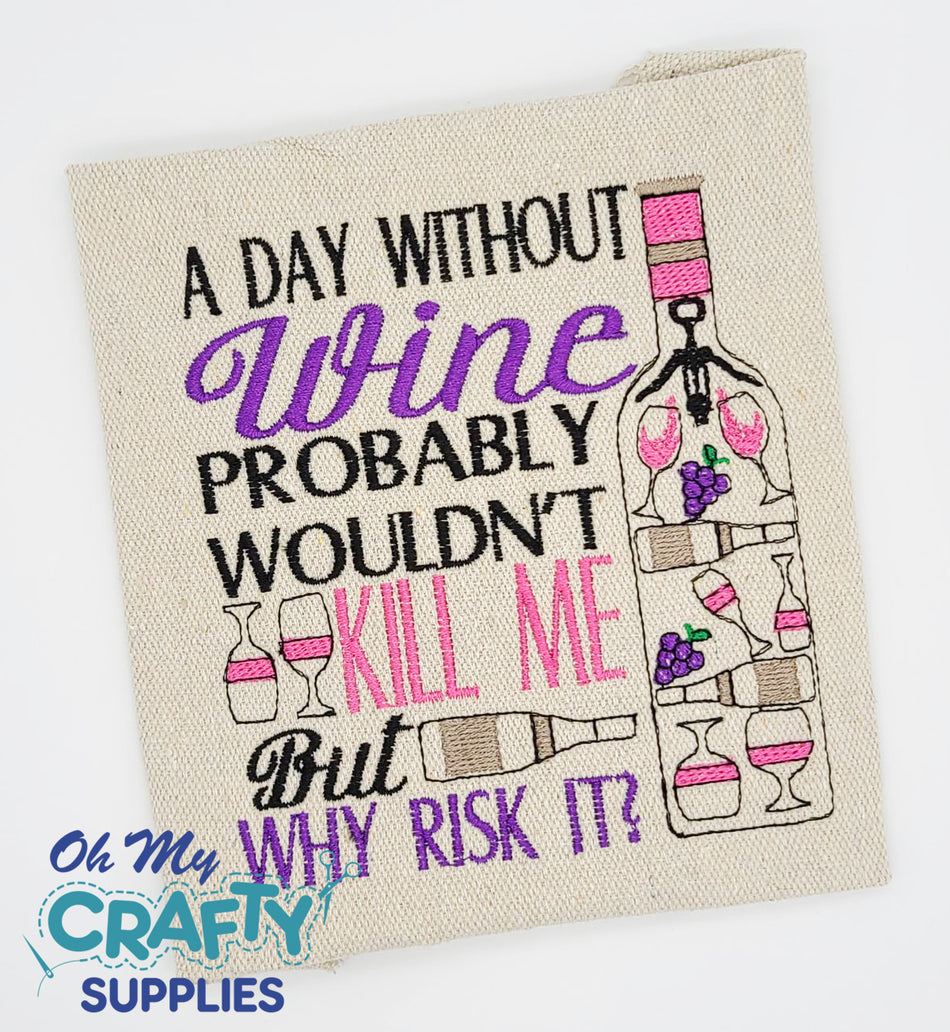 Day Without Wine Embroidery Design