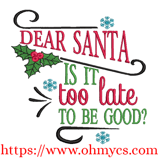 Is It too Late Santa Embroidery Design