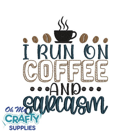 Coffee and Sarcasm 1215 Embroidery Design