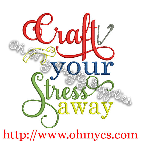Craft your Stress away Embroidery Design