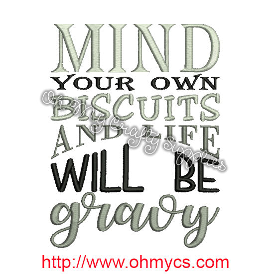Mind your biscuits and life will be gravy embroidery design