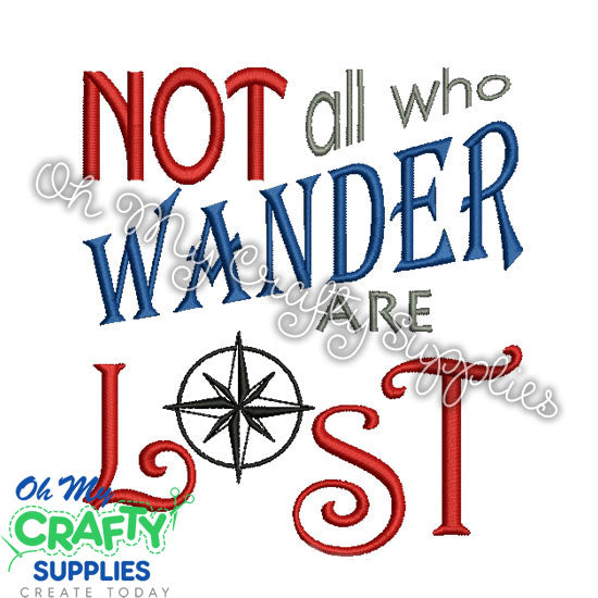 Not all who Wander are Lost Embroidery Design