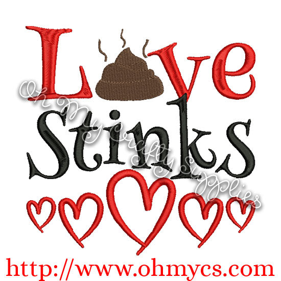 Love Stinks Embroidery Design