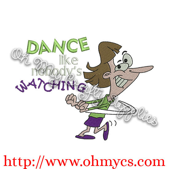 Dance like nobody's watching embroidery design