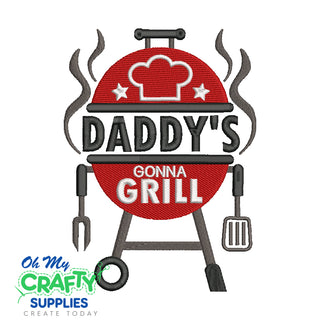 Daddy's Gonna Grill 2021 Embroidery Design