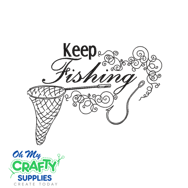 Keep Fishing 93021 Embroidery Design