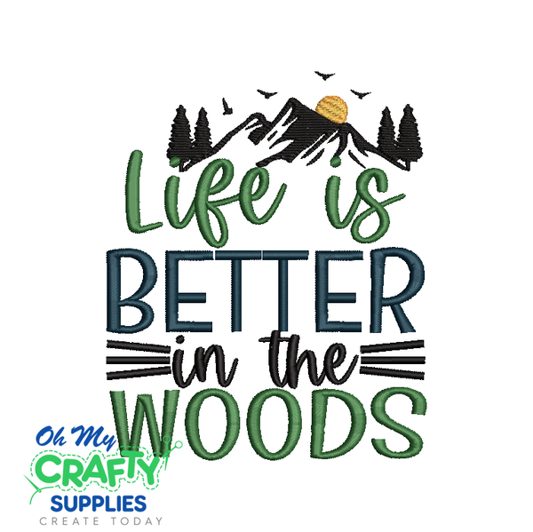 Life Better in Woods 2021 Embroidery Design