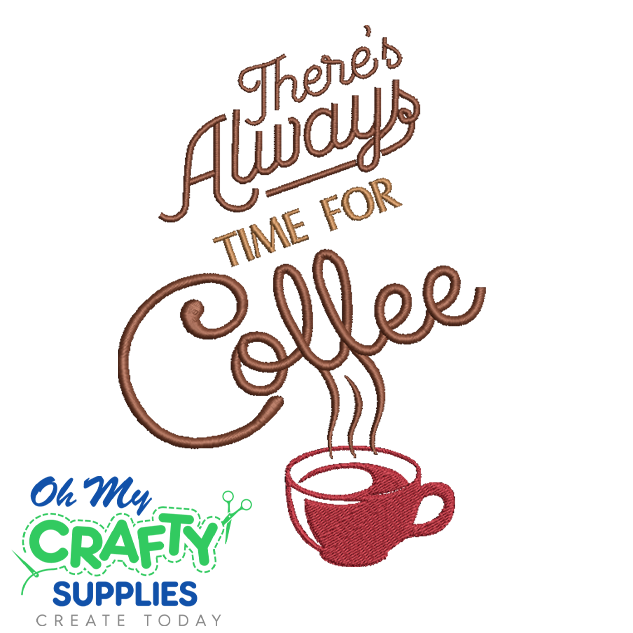 Always Time for Coffee 820 Embroidery Design