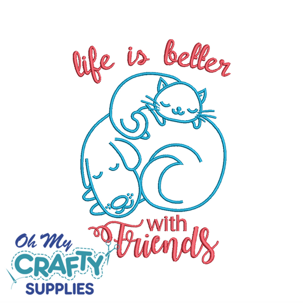 Life is Better with Friends 51422 Embroidery Design