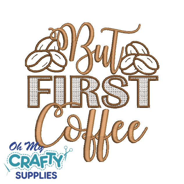 But First Coffee 7722 Embroidery Design