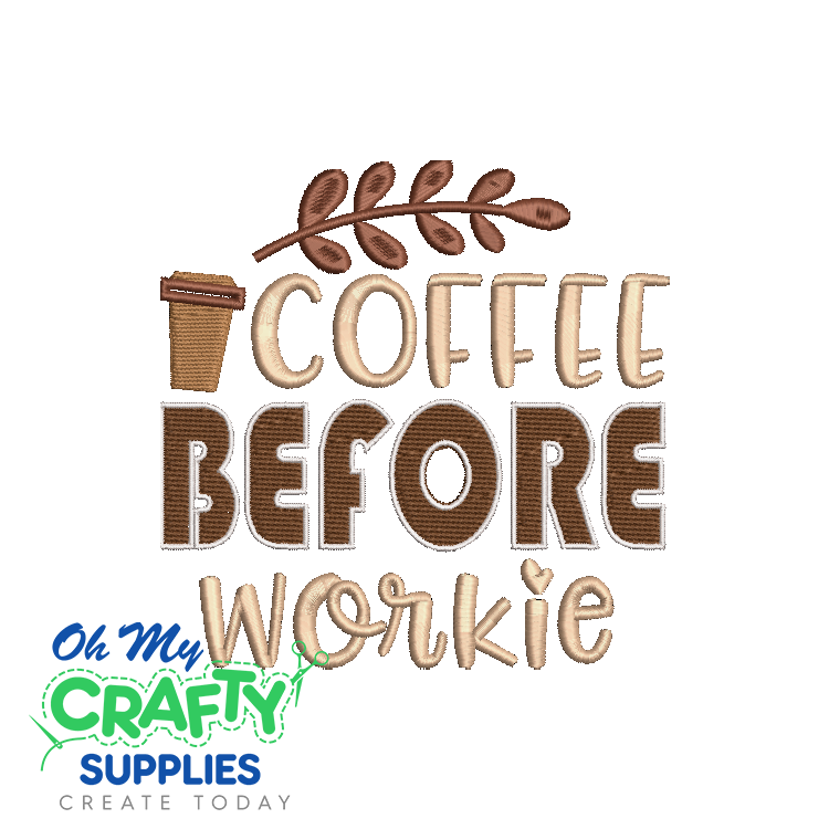 Coffee Before Workie 322 Embroidery Design