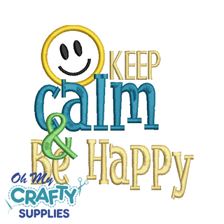 Keep Calm and Be Happy 724 Embroidery Design
