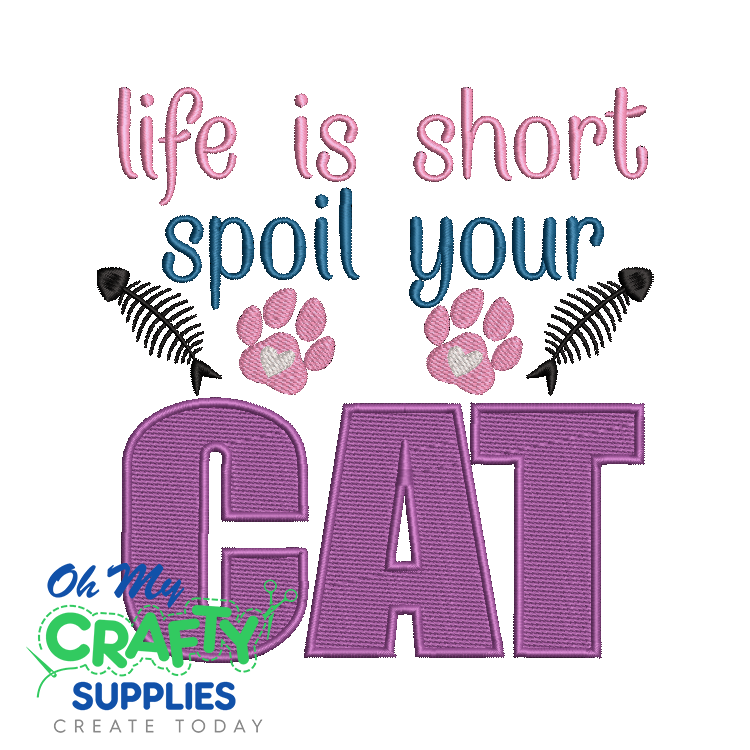 Life Is Short Cat 118 Embroidery Design