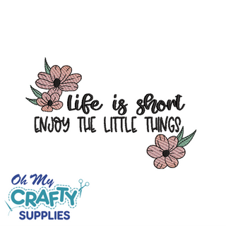 Life is Short 221 Embroidery Design