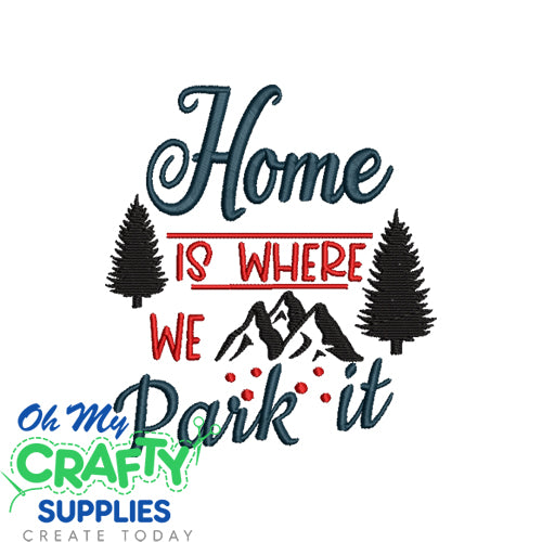 Home is where we park it mountains Embroidery Design