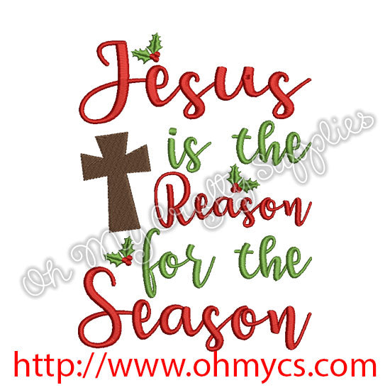Jesus is the Reason for the Season Embroidery Design
