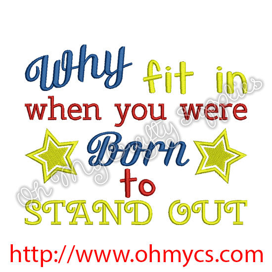 Born to Stand Out Embroidery Design