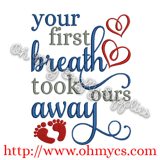 Your first breath took ours away Embroidery Design