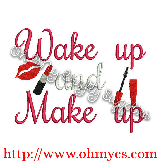 Wake up and Make up Embroidery Design