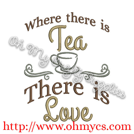 Where there is Tea Embroidery Design