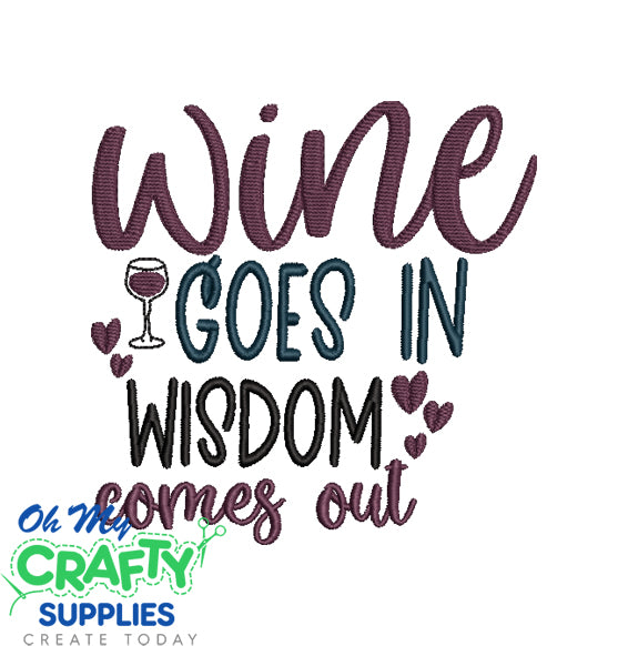 Wine in Wisdom out Embroidery Design