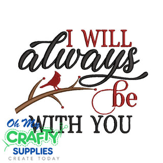 Always with you Embroidery Design