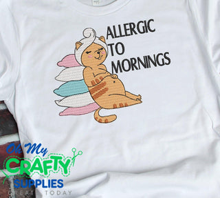 Allergic to Mornings Sketch Embroidery Design - Oh My Crafty Supplies Inc.