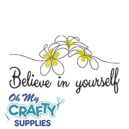 Believe in yourself 2822 Embroidery Design