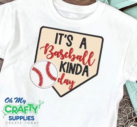 It's a Baseball Kinda Day Embroidery Design - Oh My Crafty Supplies Inc.