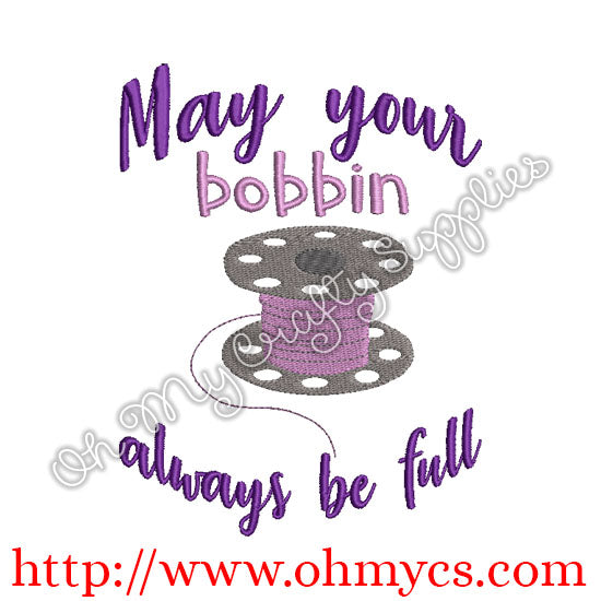 May your bobbin always be full embroidery design