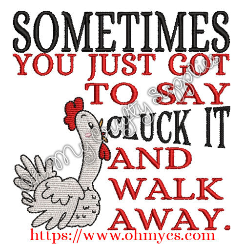 Cluck it and walk away Embroidery Design
