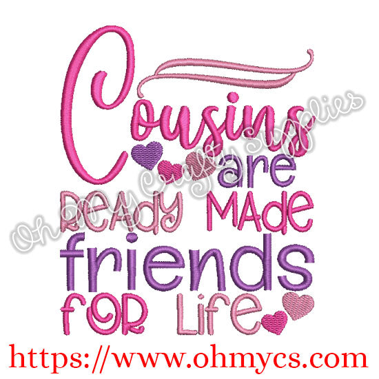 Cousins are ready made friends for life embroidery design